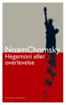 Hegemoni eller overlevelse: Amerikas søken etter global dominans - Noam Chomsky, Kristian Østberg