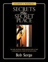 Secrets of the Secret Place: Leader's Manual - Bob Sorge