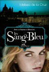 Les Sang-Bleu (Les vampires de Manhattan, #2) - Valérie Le Plouhinec, Melissa de la Cruz