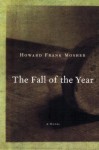 The Fall of the Year - Howard Frank Mosher