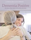 Dementia Positive - John Killick