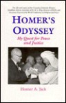 Homer's Odyssey: My Quest for Peace and Justice - Homer A. Jack