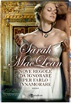 Nove regole da ignorare per farlo innamorare - Sarah MacLean