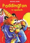 Paddington w opałach - Michael Bond