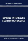 Marine Interfaces Ecohydrodynamics. Elsevier Oceanography Series, Volume 42. - Jacques C.J. Nihoul