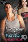 The Dating Tutor: Matt's Story - Melissa Frost