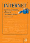 Internet. Ochrona wolności, własności i bezpieczeństwo - Grażyna Szpor