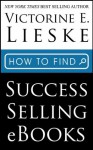 How to Find Success Selling eBooks - Victorine E. Lieske