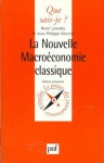 La nouvelle macroéconomie classique - Jean-Philippe Vincent, Henri Lamotte