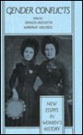 Gender Conflicts: New Essays In Women's History - Franca Iacovetta