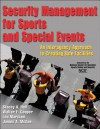 Security Management for Sports and Special Events: An Interagency Approach to Creating Safe Facilities - Stacey Hall, Walter Cooper, Lou Marciani, Jim McGee