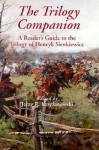 The Trilogy Companion: A Reader's Guide to the Trilogy of Henryk Sienkiewicz - Jerzy Krzyżanowski