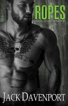 Ropes (Burning Saints MC Book 3) Kindle Edition - Jack Davenport