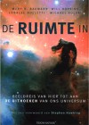 De ruimte in: Beeldreis van hier tot aan de uithoeken van ons universum - Mary K. Baumann, Will Hopkins, Loralee Nolletti, Michael Soluri, Eddy Echternach