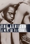 The African - Le Clézio, J. M. G., C. Dickson