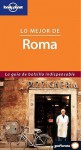 Lonely Planet Lo Mejor De Roma - Lonely Planet, Abigail Hole