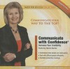 Communicate with Confidence: Increase Your Credibility [With CDROM and DVD] - Dianna Booher