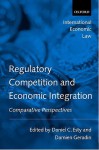 Regulatory Competition and Economic Integration ' Comparative Perspectives ' - Geradin Damien