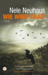 Wie wind zaait - Nele Neuhaus, Sander Hoving