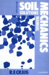 Soil Mechanics: Solutions Manual, Sixth Edition - Mr R F Craig, R.F. Craig