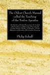 The Oldest Church Manual Called the Teaching of the Twelve Apostles: The Didache and Kindred Documents in the Original, with Translations and Discussi - Philip Schaff