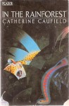 In The Rainforest - Catherine Caufield