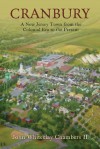 Cranbury: A New Jersey Town from the Colonial Era to the Present - John Whiteclay Chambers II