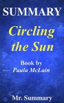 Summary - Circling The Sun: By Paula McLain - A Detailed Summary (Circling The Sun: A Detailed Summary---Paperback, Ebook, Novel, Audiobook, Audible, Hardcover) - Mr. Summary, Circling The Sun