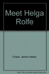 Meet Helga Rolfe - James Hadley Chase