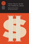 Fiscal Policy After the Financial Crisis - Alberto Alesina, Francesco Giavazzi