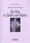 Die Welt in Zahlen und Skalen - Horst Völz, Peter Ackermann