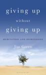 Giving Up Without Giving Up - Jim Green