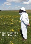 The World of a Bee Farmer - John Rawson