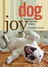 DogJoy: The Happiest Dogs in the Universe - Editors of The Bark