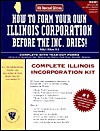 How to Form Your Own Illinois Corporation Before the Inc. Dries!: A Step-By-Step Guide, with Forms - Phil Williams