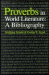 Proverbs in World Literature: A Bibliography - Wolfgang Mieder, George B. Bryan