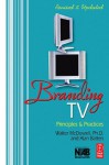 Branding TV: Principles and Practices - Walter McDowell, Alan Batten