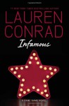 Infamous: A Fame Game Novel - Lauren Conrad