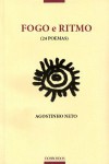 Fogo e Ritmo (24 Poemas) - Agostinho Neto, José Luandino Vieira, Pires Laranjeira, Ana T. Rocha