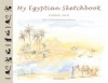 My Egyptian Sketchbook - Florine Asch