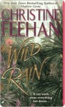 Wild Rain - Christine Feehan