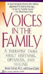 Voices in the Family: A Therapist Talks about Listening, Openness, and Healing - Daniel Gottlieb, Edward Claflin, Edward Claflin