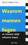 Waarom mannen liegen en vrouwen altijd schoenen kopen - Allan Pease, Barbara Pease, Monique Eggermont, Yvonne de Swart