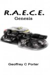 R.A.E.C.E. Genesis - Geoffrey Porter