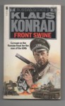 Front Swine - Charles Whiting, Klaus Konrad