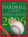 The Hardball Times Baseball Annual 2006 - ACTA Publications