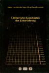 Literarische Koordinaten der Zeiterfahrung - Ławnikowska - Koper Joanna, Jacek Rzeszotnik