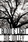 Blood & Light - Rue Volley