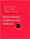 Interventional Cardiovascular Medicine: Principles and Practice - Gary S. Roubin, Robert M. Califf