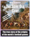 The Same Old Game (Volumes 1 and 2) - Mike Roberts